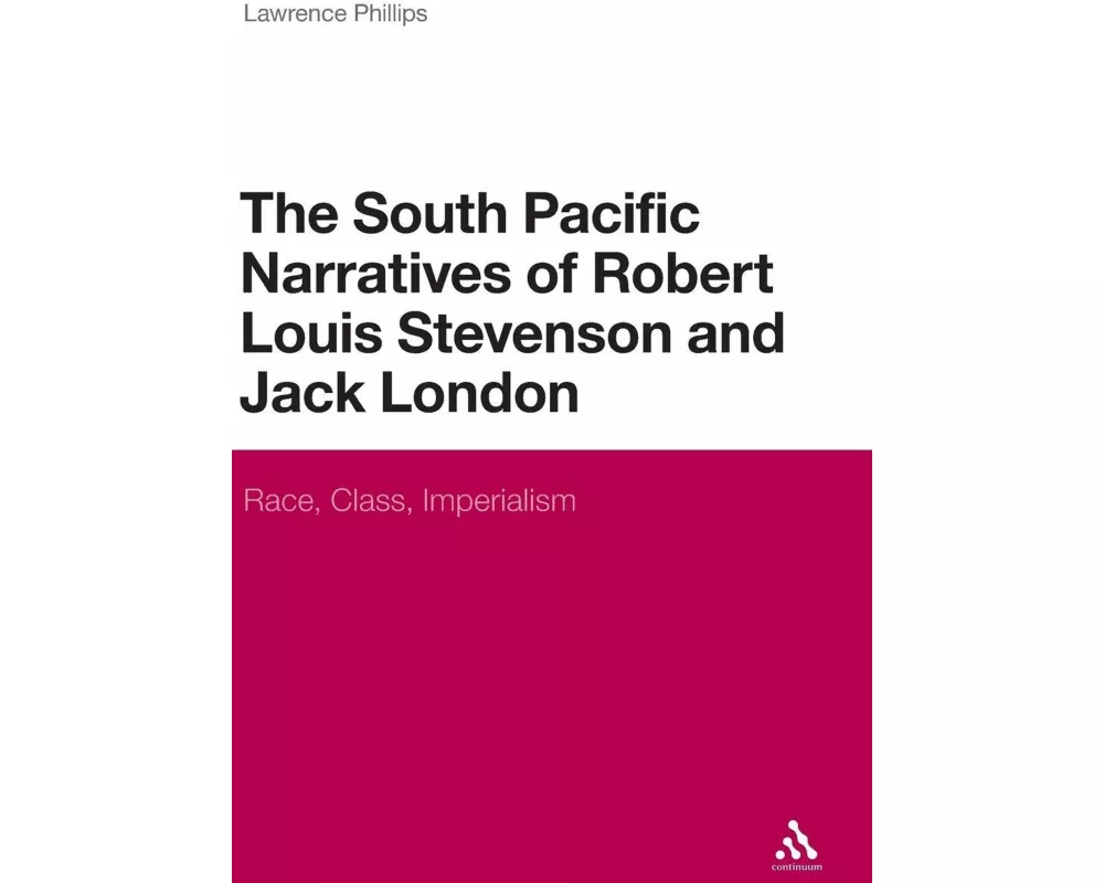The South Pacific Narratives of Robert Louis Stevenson and Jack London