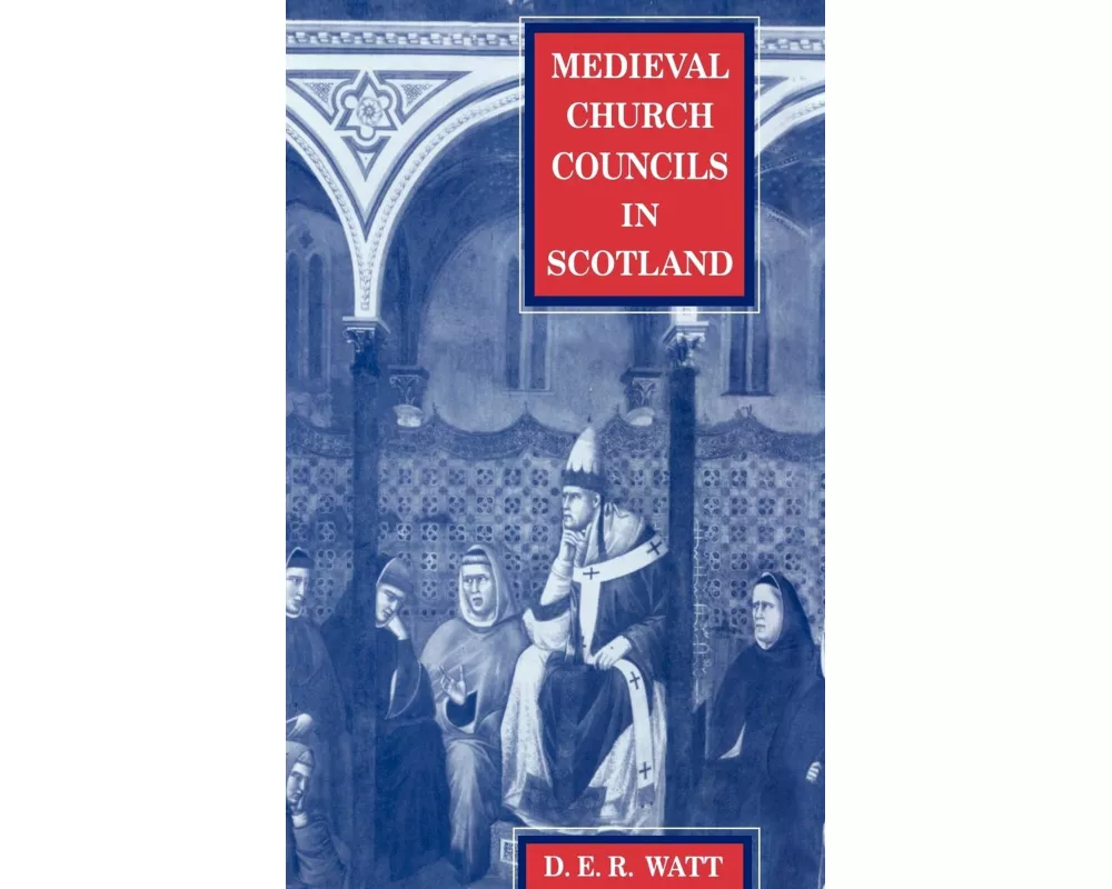 Medieval Church Councils in Scotland