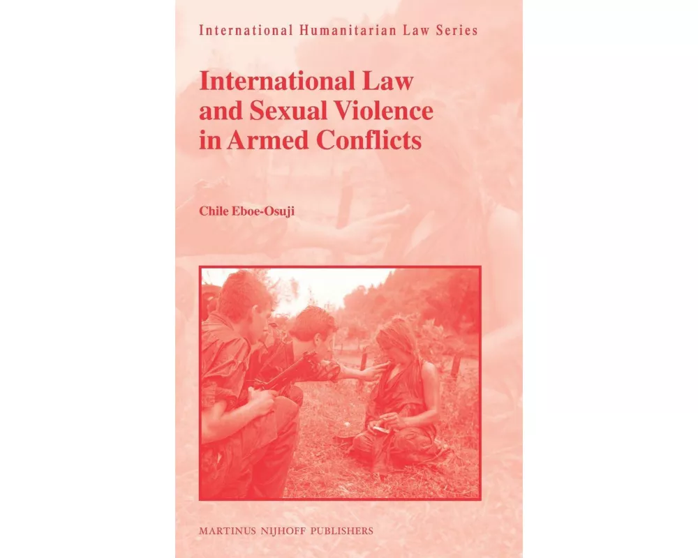 International Law and Sexual Violence in Armed Conflicts