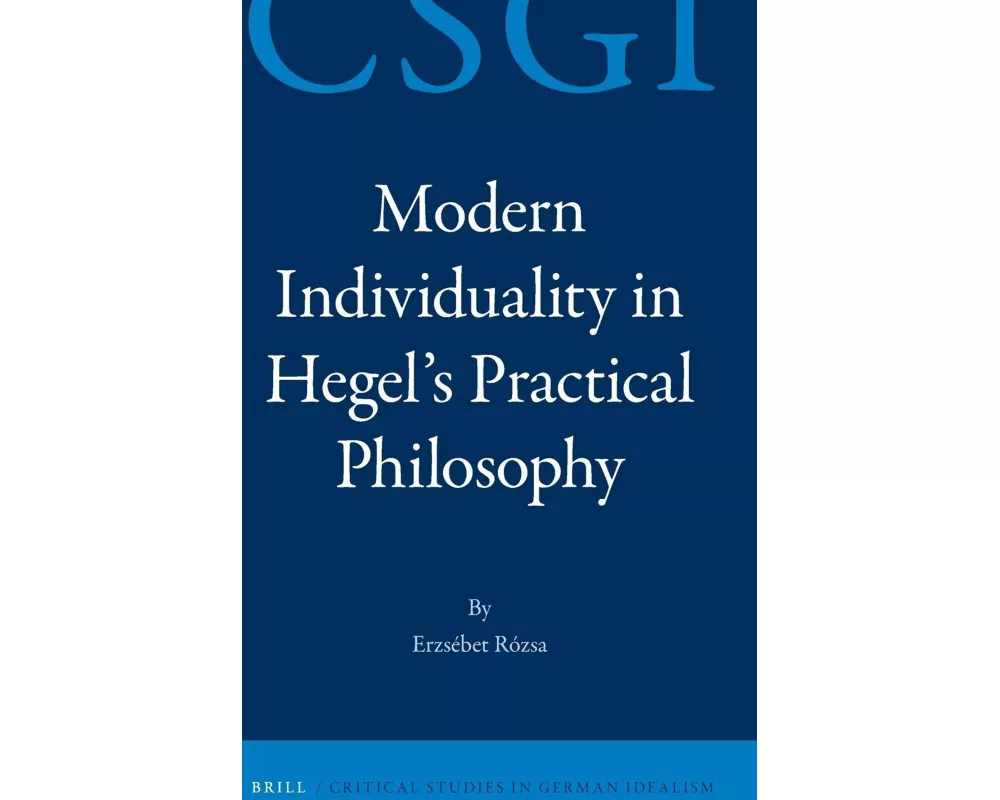 Modern Individuality in Hegel's Practical Philosophy