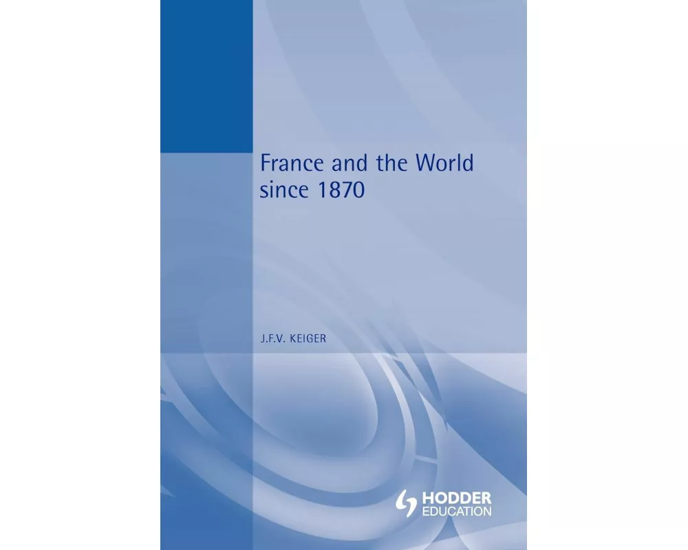 France and the World Since 1870