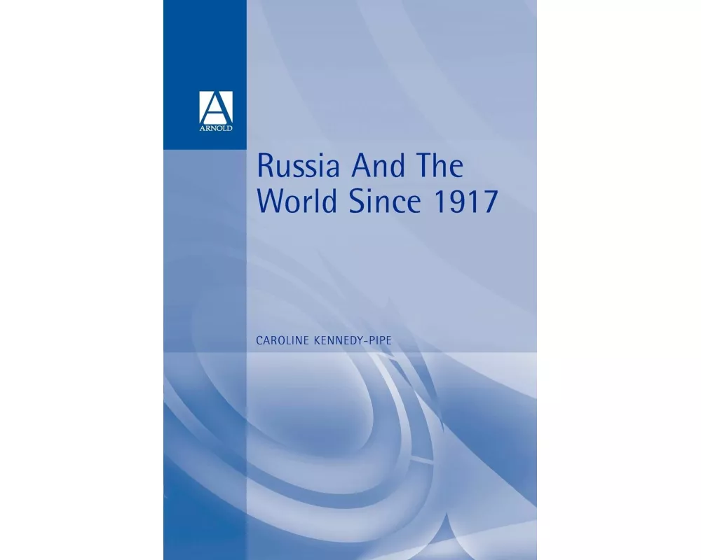 Russia and the World 1917-1991