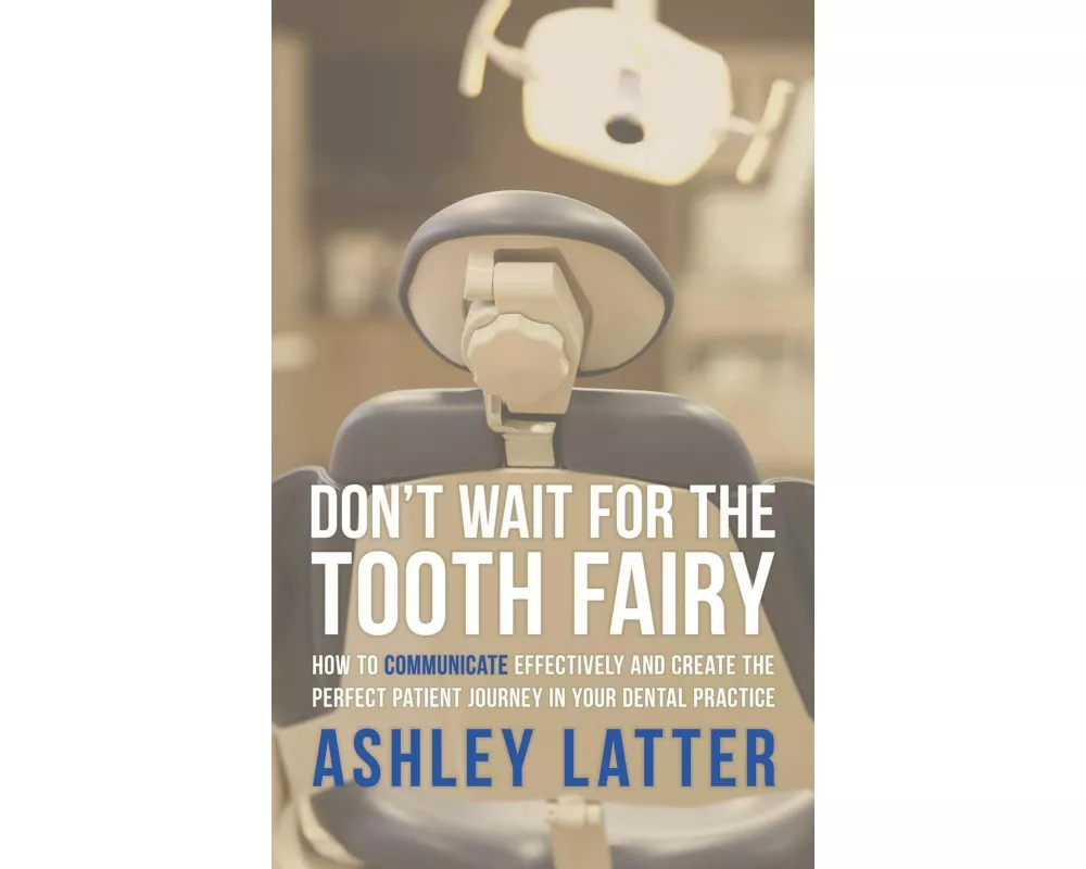 Don't Wait for the Tooth Fairy