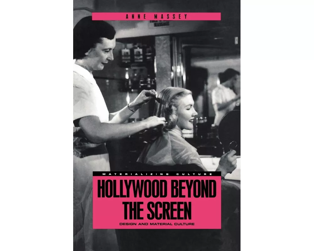 Hollywood Beyond the Screen