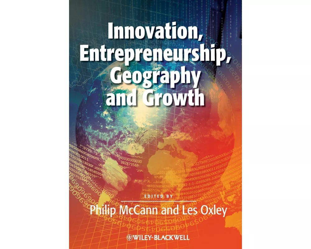 Innovation, Entrepreneurship, Geography and Growth