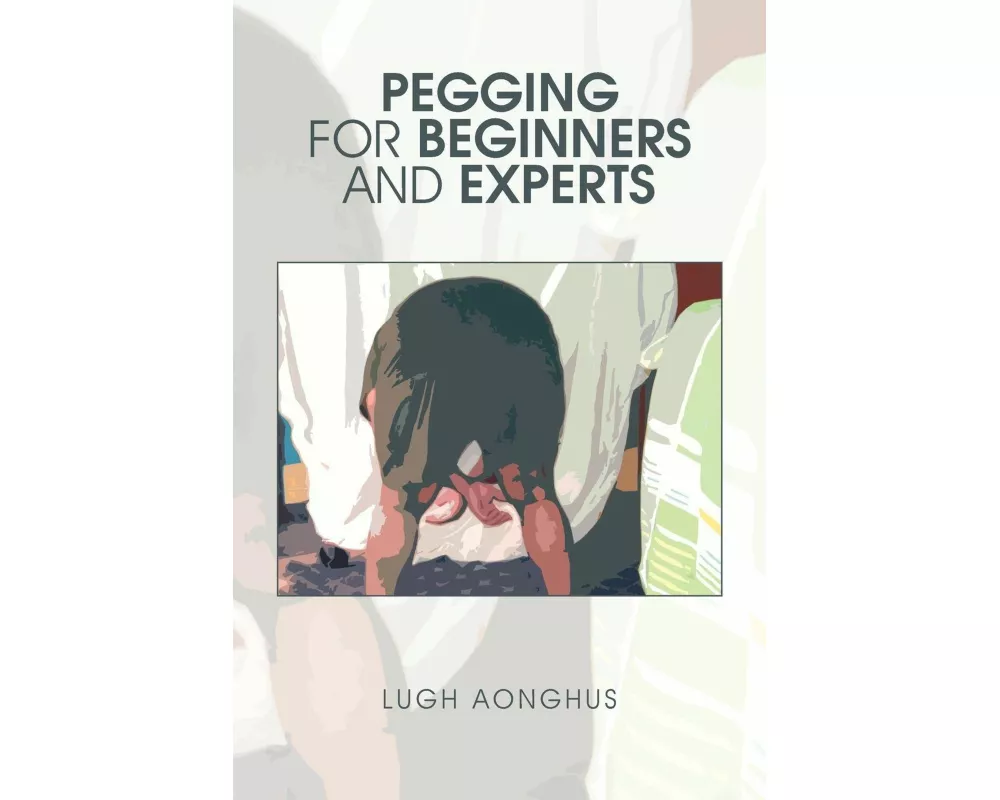 Pegging for Beginners and Experts
