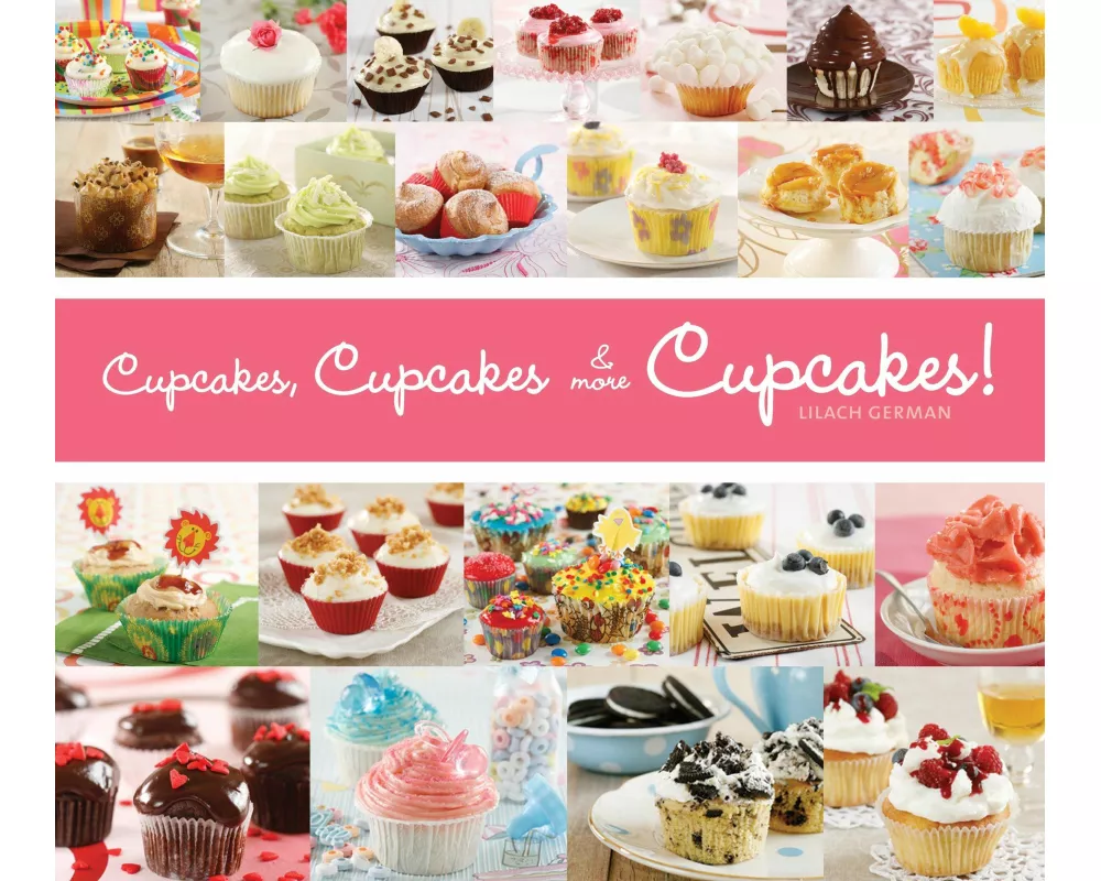 Cupcakes, Cupcakes & More Cupcakes!