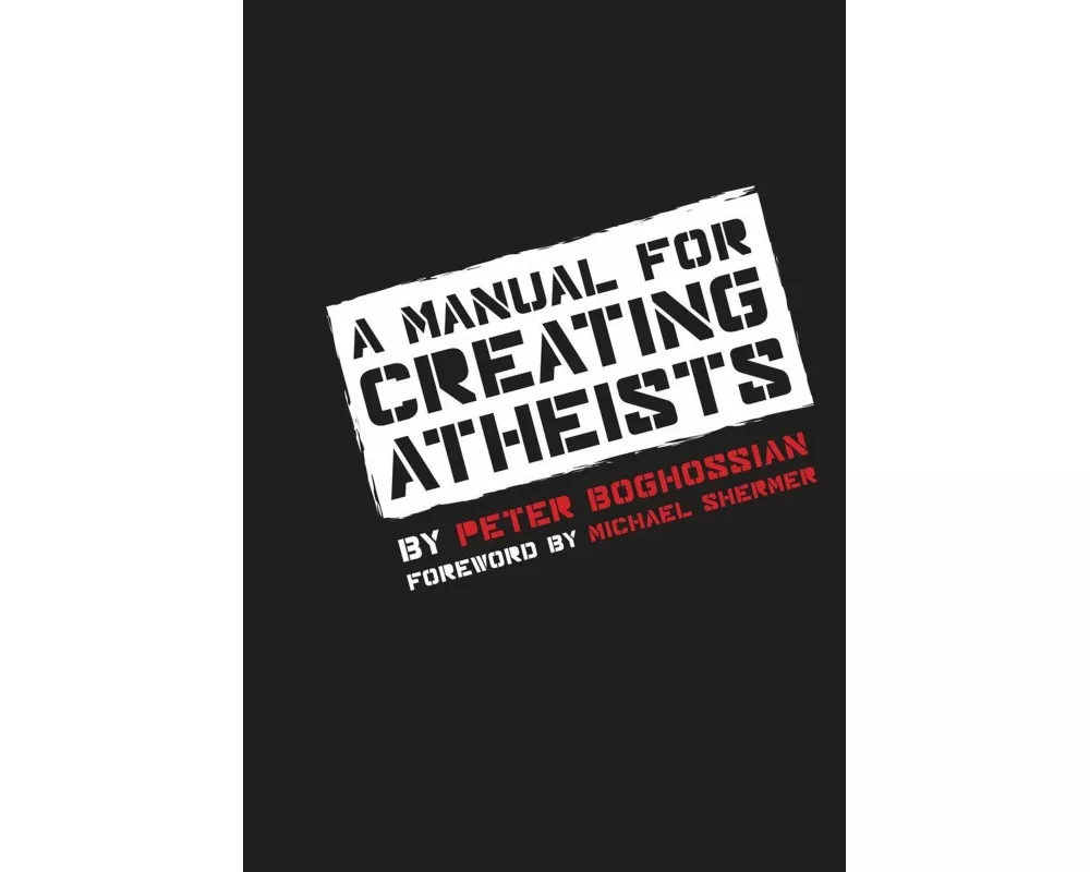 A Manual for Creating Atheists