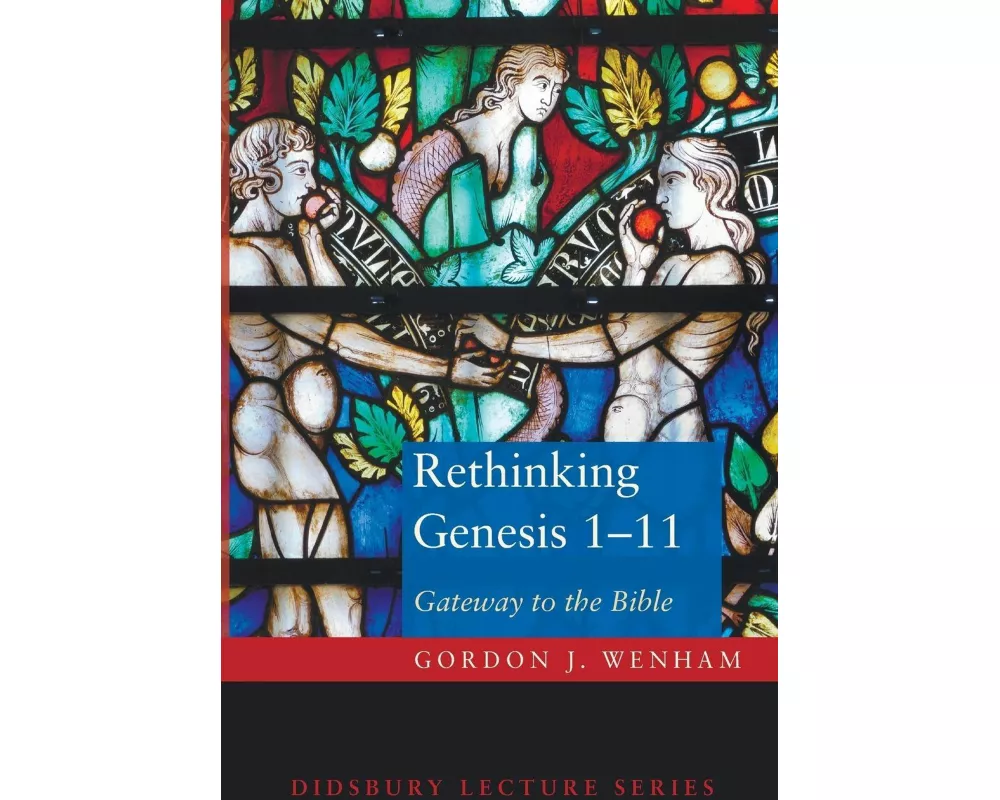 Rethinking Genesis 1-11