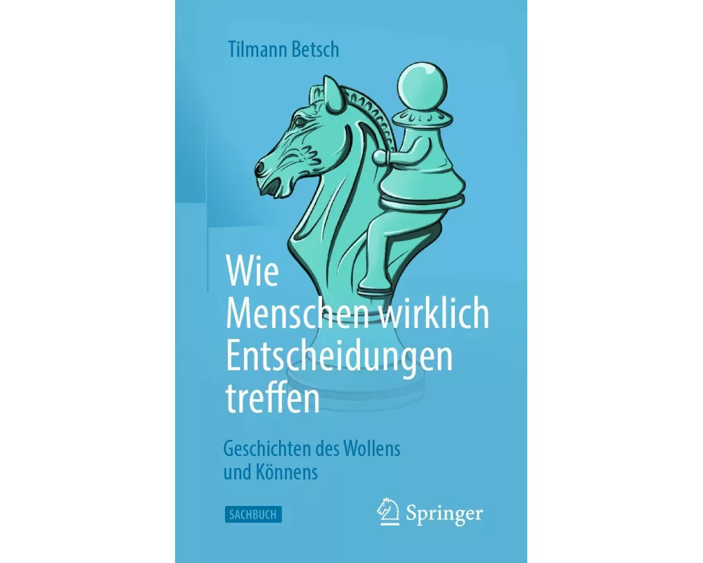 Wie Menschen wirklich Entscheidungen treffen