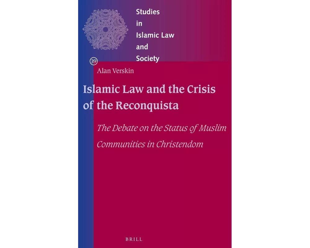 Islamic Law and the Crisis of the Reconquista