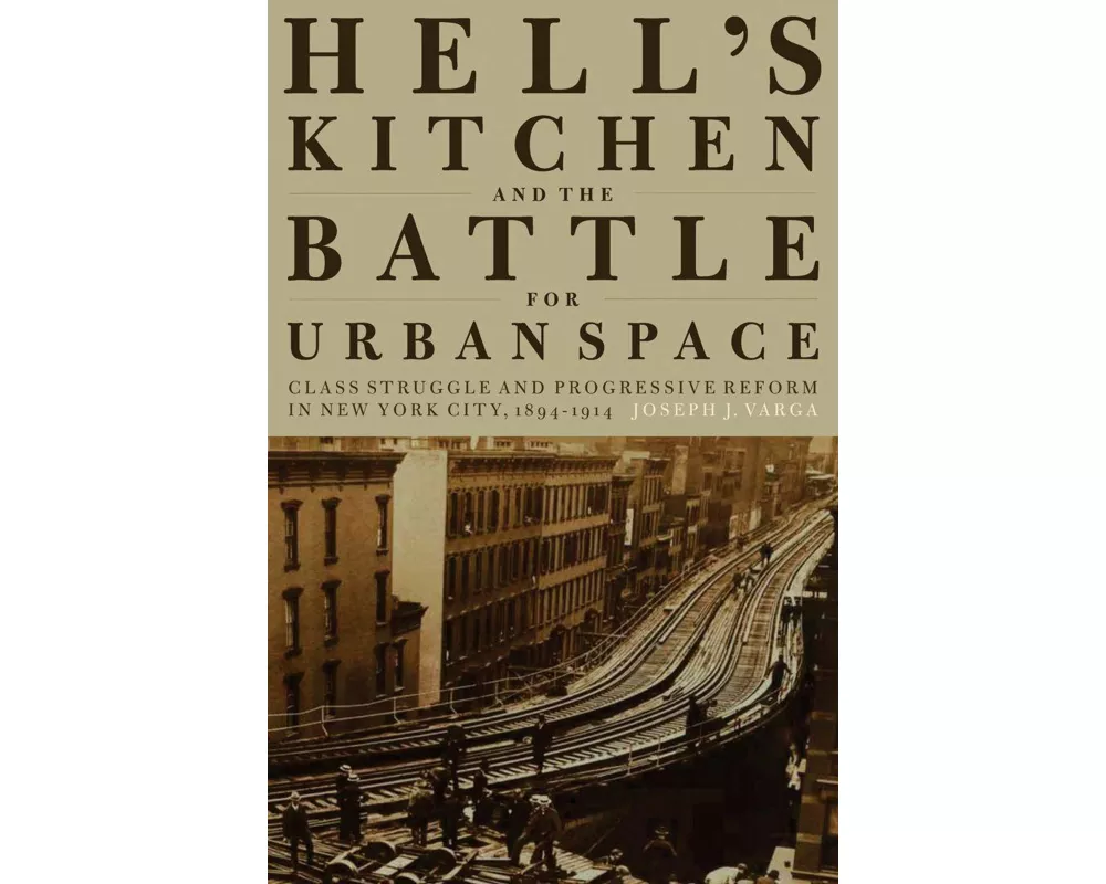Hell's Kitchen and the Battle for Urban Space