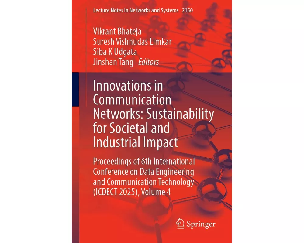 Innovations in Communication Networks: Sustainability for Societal and Industrial Impact