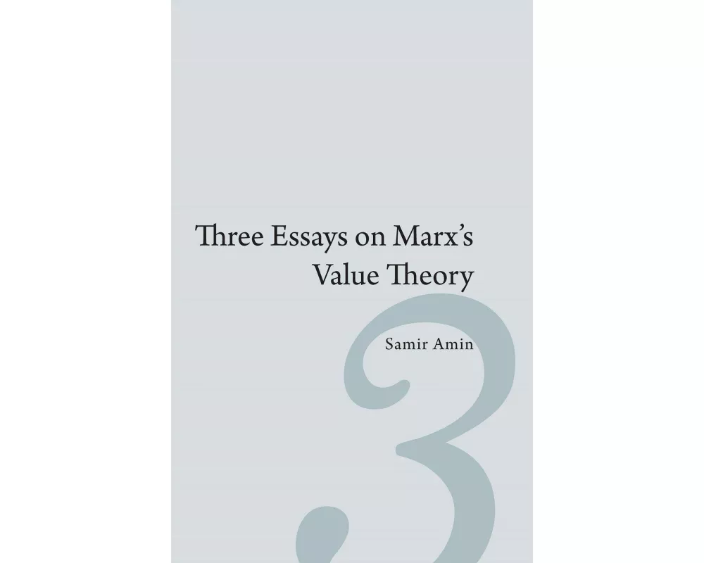 Three Essays on Marx's Value Theory