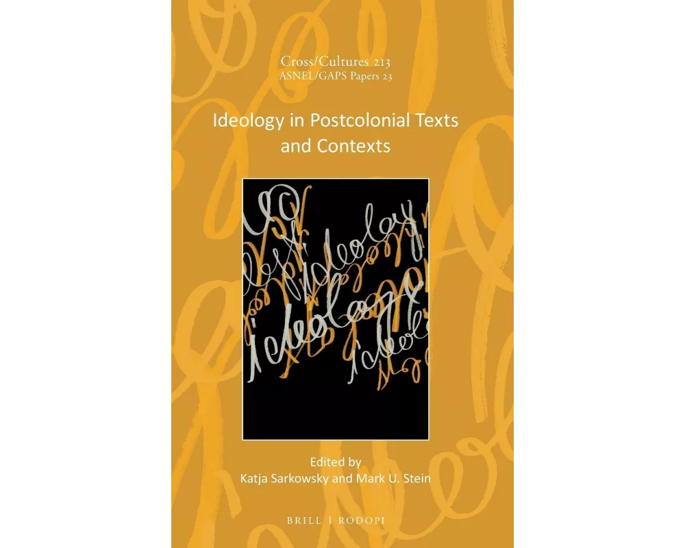 Ideology in Postcolonial Texts and Contexts