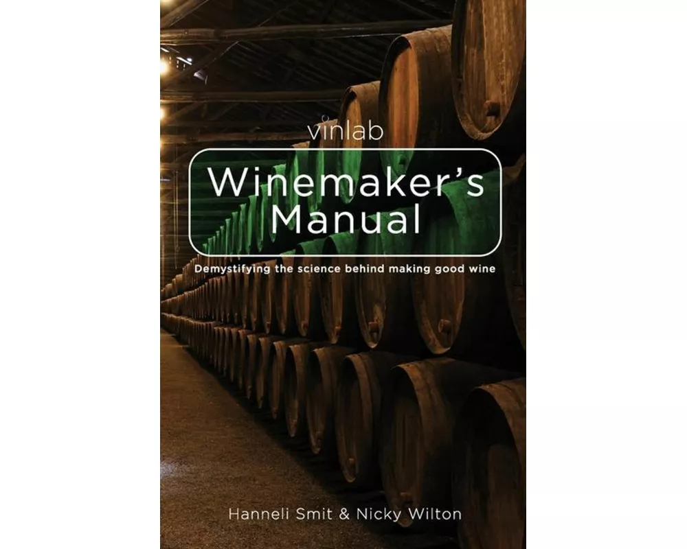 Vinlab Winemaker´s Manual: Demystifying the science behind making good wine