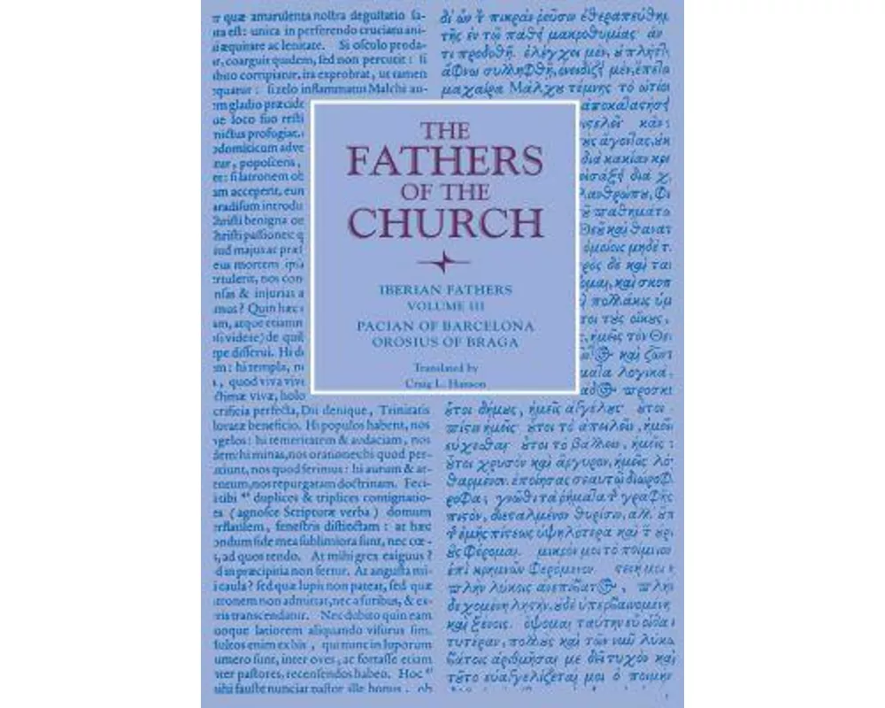 Iberian Fathers, Volume 3 Pacian of Barcelona, Orosius of Braga