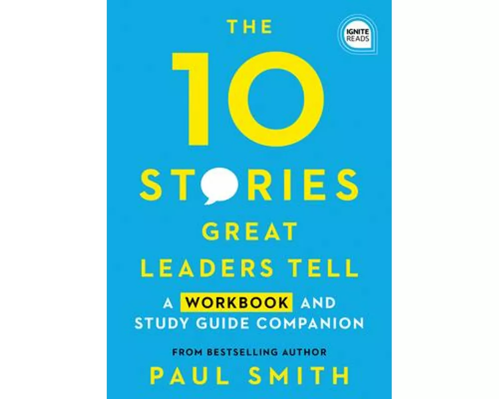 The 10 Stories Great Leaders Tell