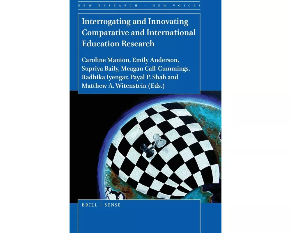 Interrogating and Innovating Comparative and International Education Research