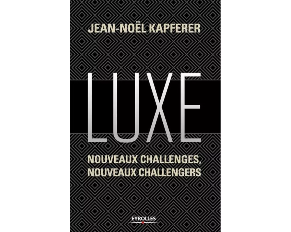 Luxe: Nouveaux challenges, nouveaux challengers