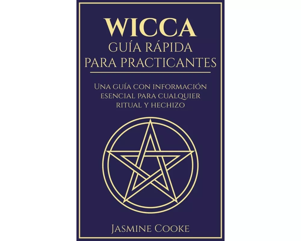 Wicca - Guía Rápida para Practicantes
