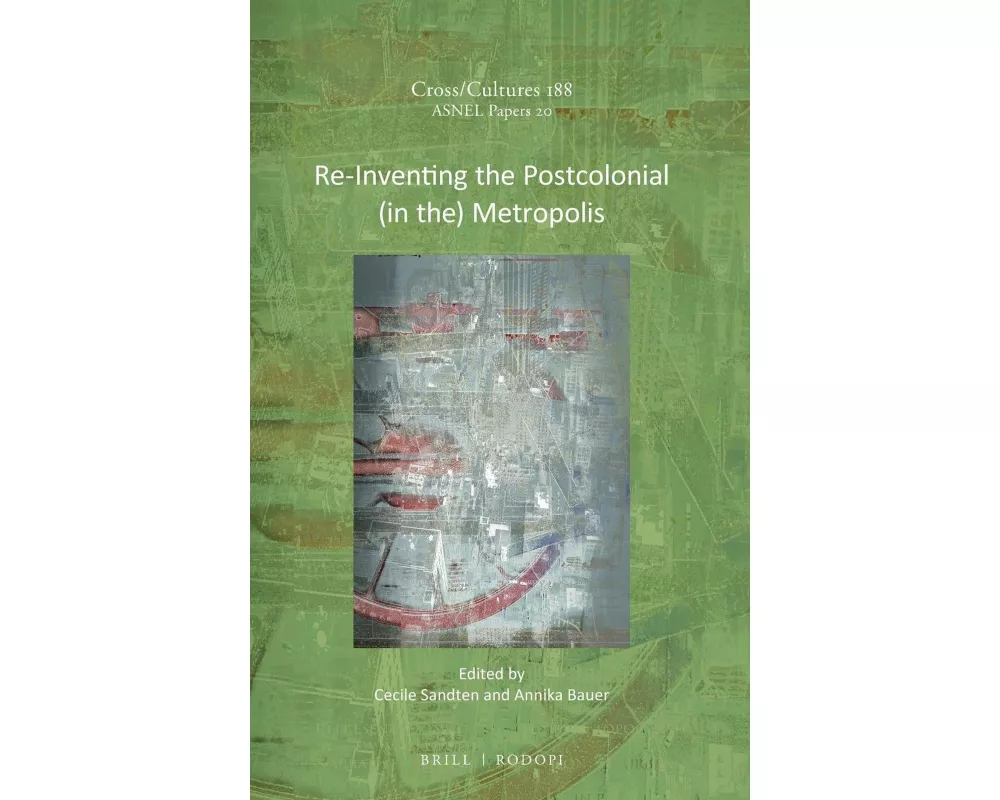 Re-Inventing the Postcolonial (in The) Metropolis
