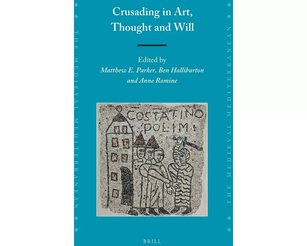 Crusading in Art, Thought and Will