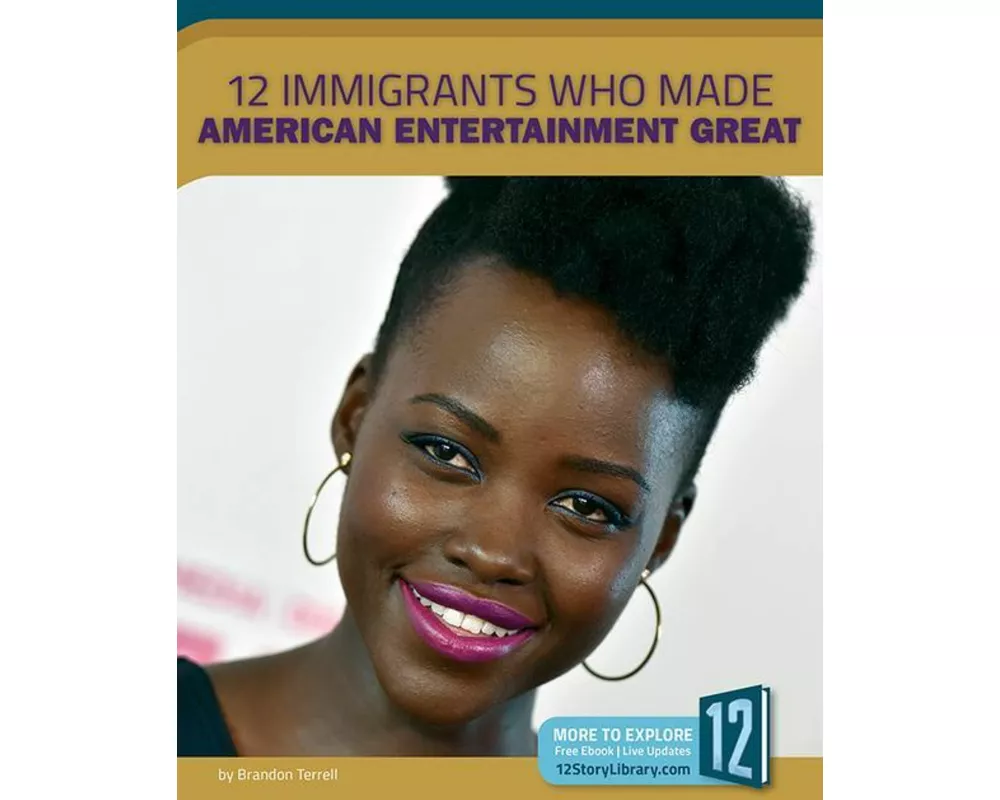 12 Immigrants Who Made American Entertainment Great