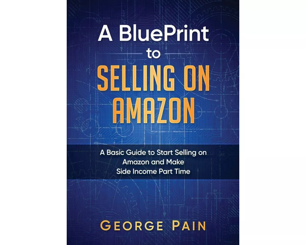 A BluePrint to Selling on Amazon
