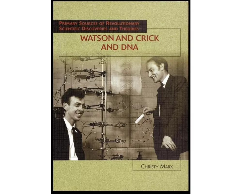 Watson and Crick and DNA