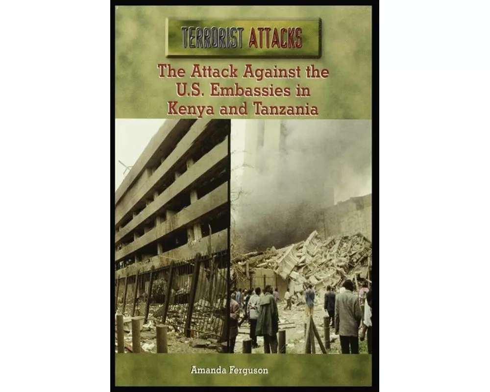 The Attack Against the U.S. Embassies in Kenya and Tanzania