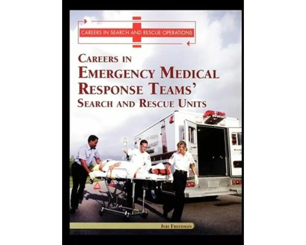 Careers in Emergency Medical Response Team's: Search and Rescue Units