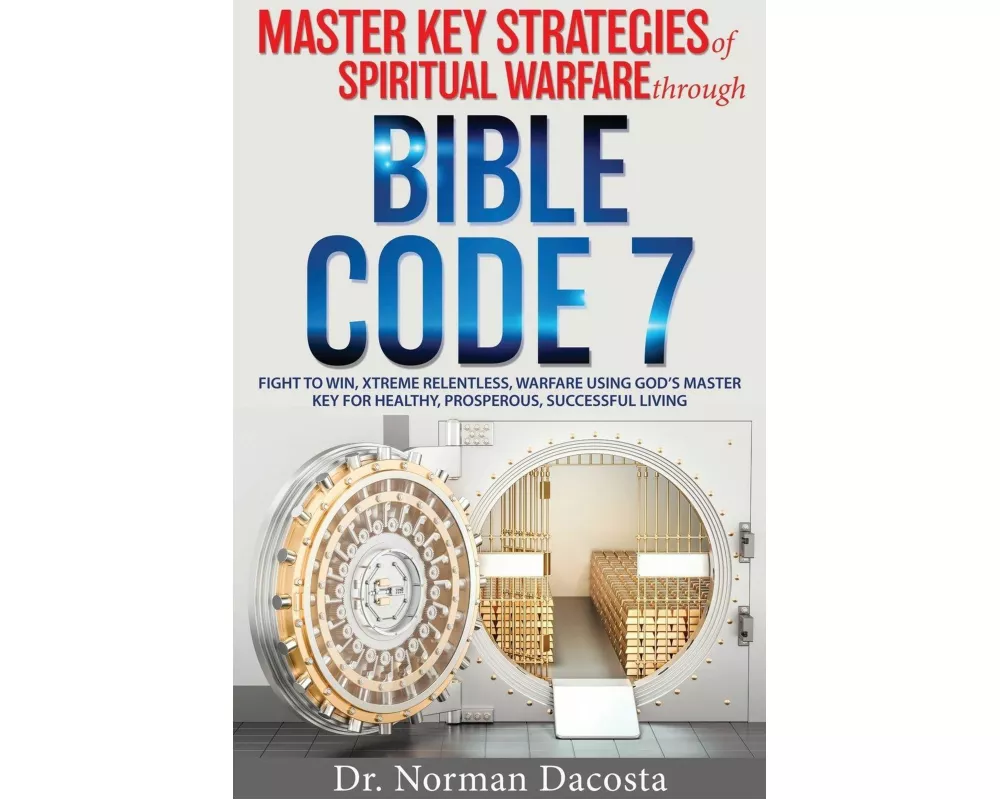Master Key Strategies of Spiritual Warfare through BIBLE CODE 7