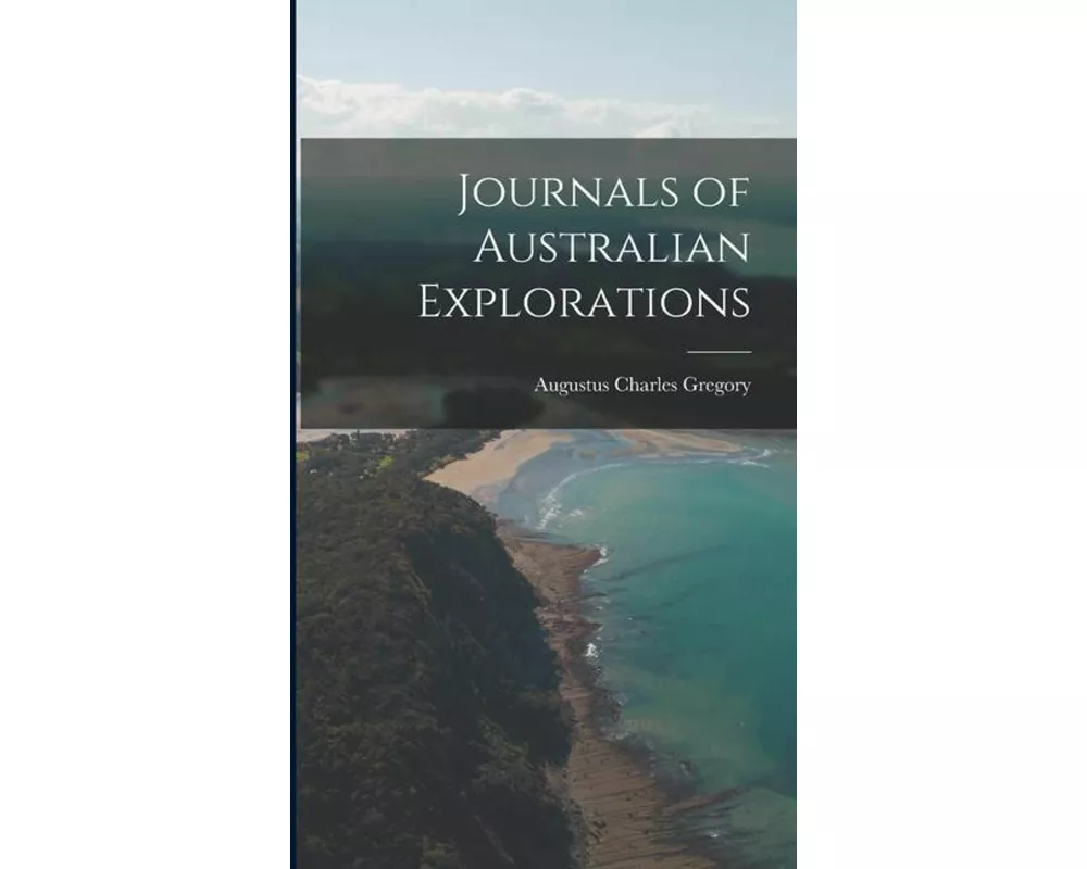 Journals of Australian Explorations