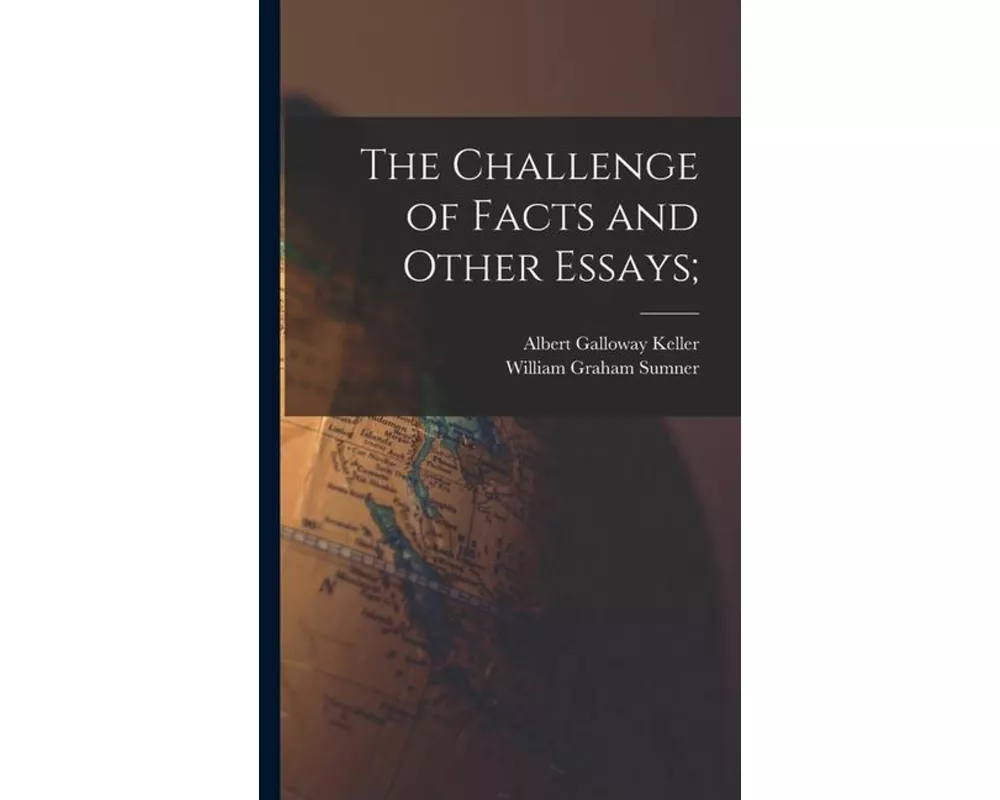 The Challenge of Facts and Other Essays