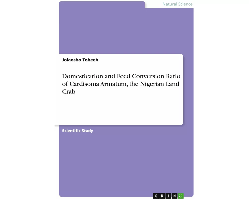 Domestication and Feed Conversion Ratio of Cardisoma Armatum, the Nigerian Land Crab