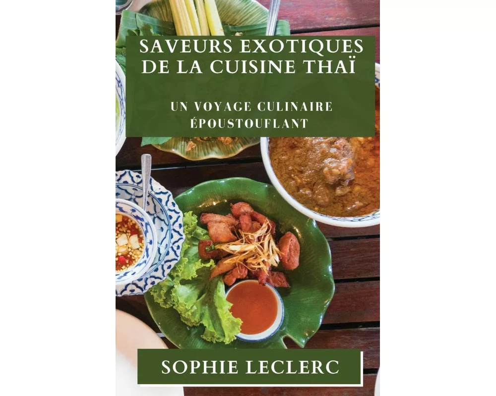 Saveurs Exotiques de la Cuisine Thaï