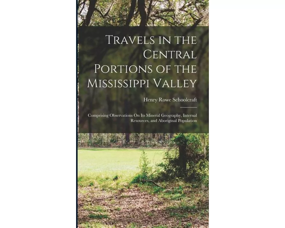 Travels in the Central Portions of the Mississippi Valley