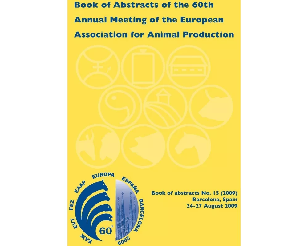 Book of Abstracts of the 60th Annual Meeting of the European Association for Animal Production