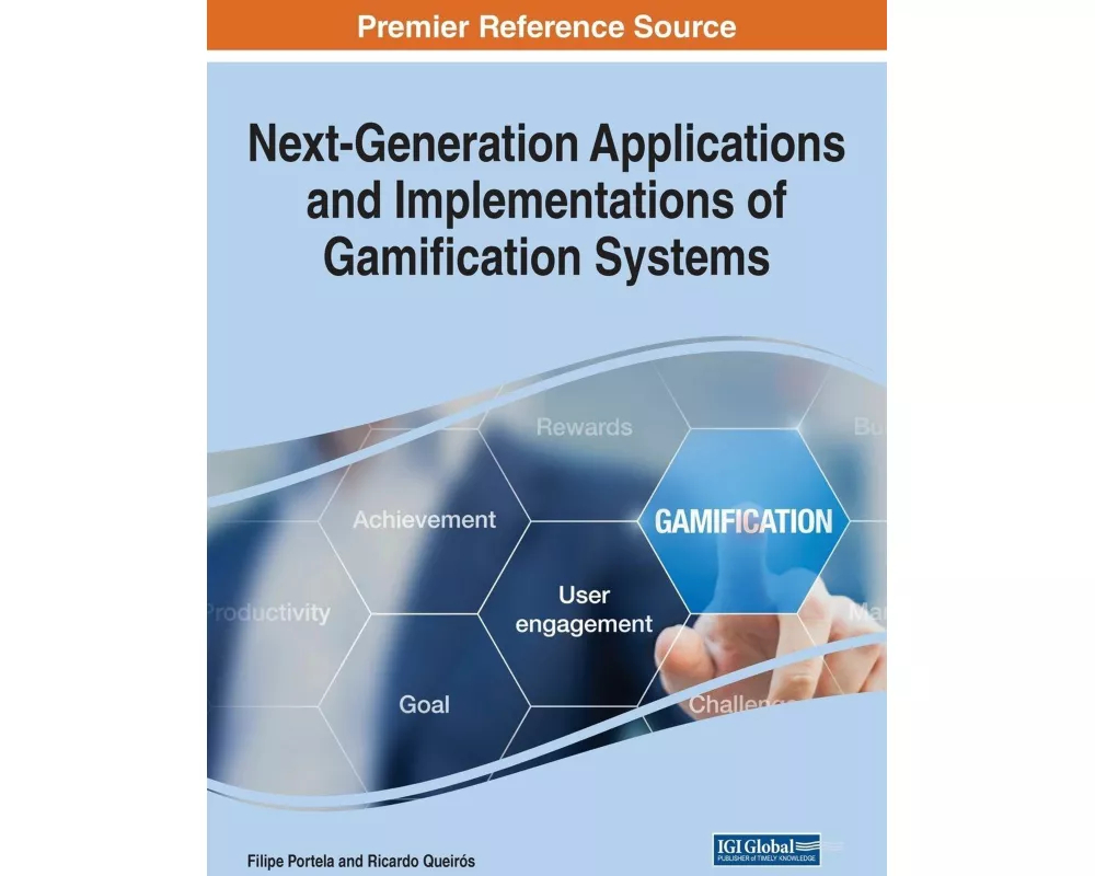 Next-Generation Applications and Implementations of Gamification Systems