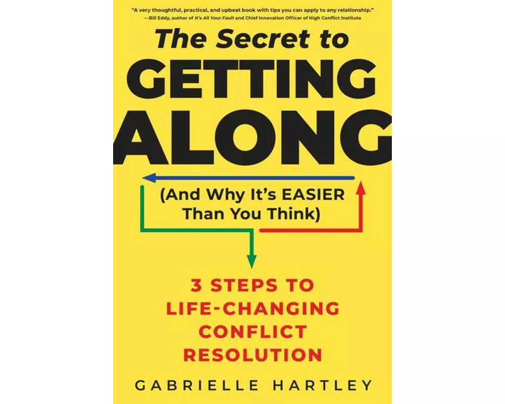 The Secret to Getting Along (and Why It's Easier Than You Think)