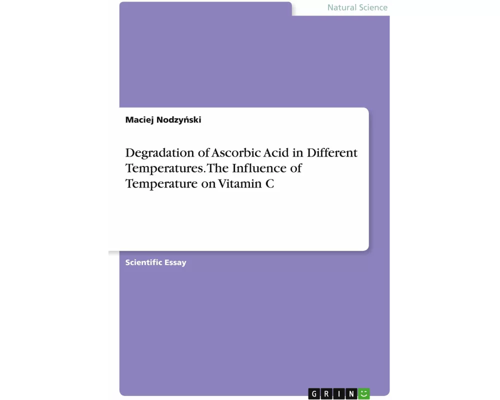 Degradation of Ascorbic Acid in Different Temperatures. The Influence of Temperature on Vitamin C