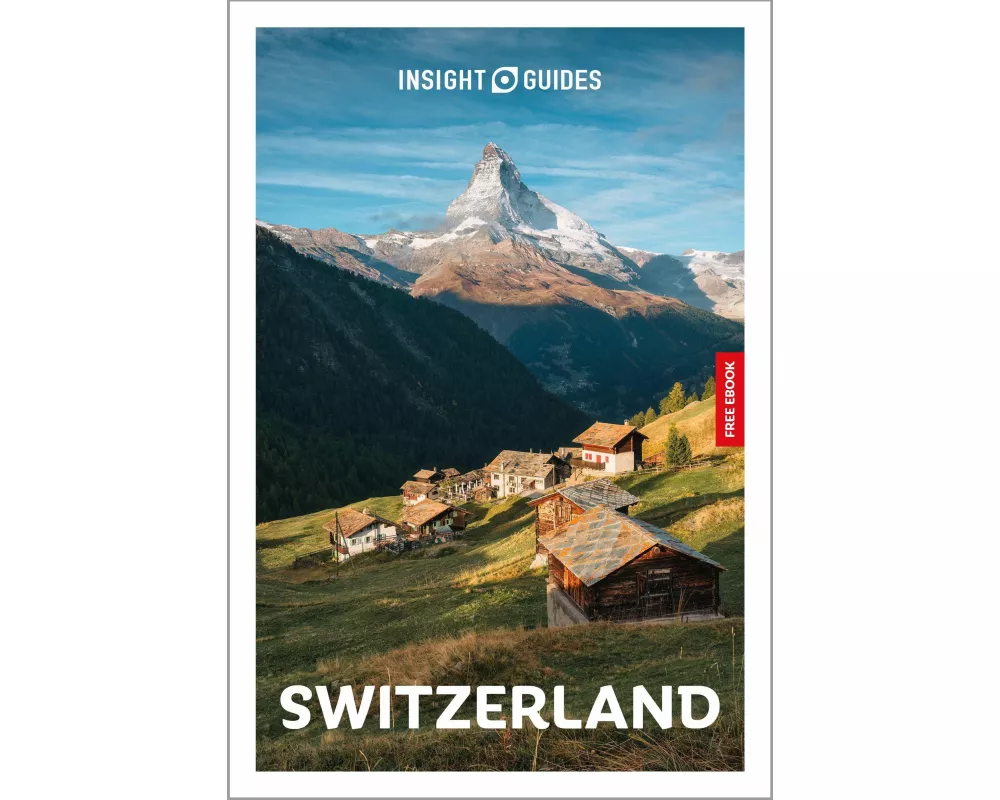 Insight Guides Switzerland: Travel Guide with eBook