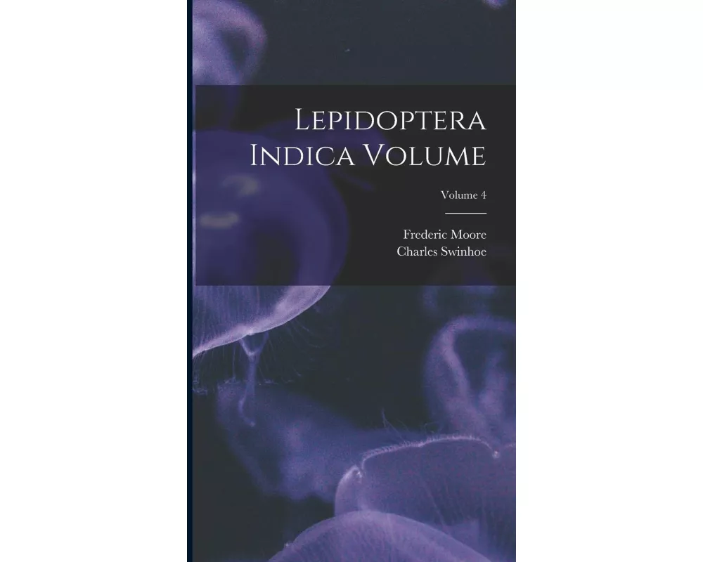 Lepidoptera Indica Volume; Volume 4