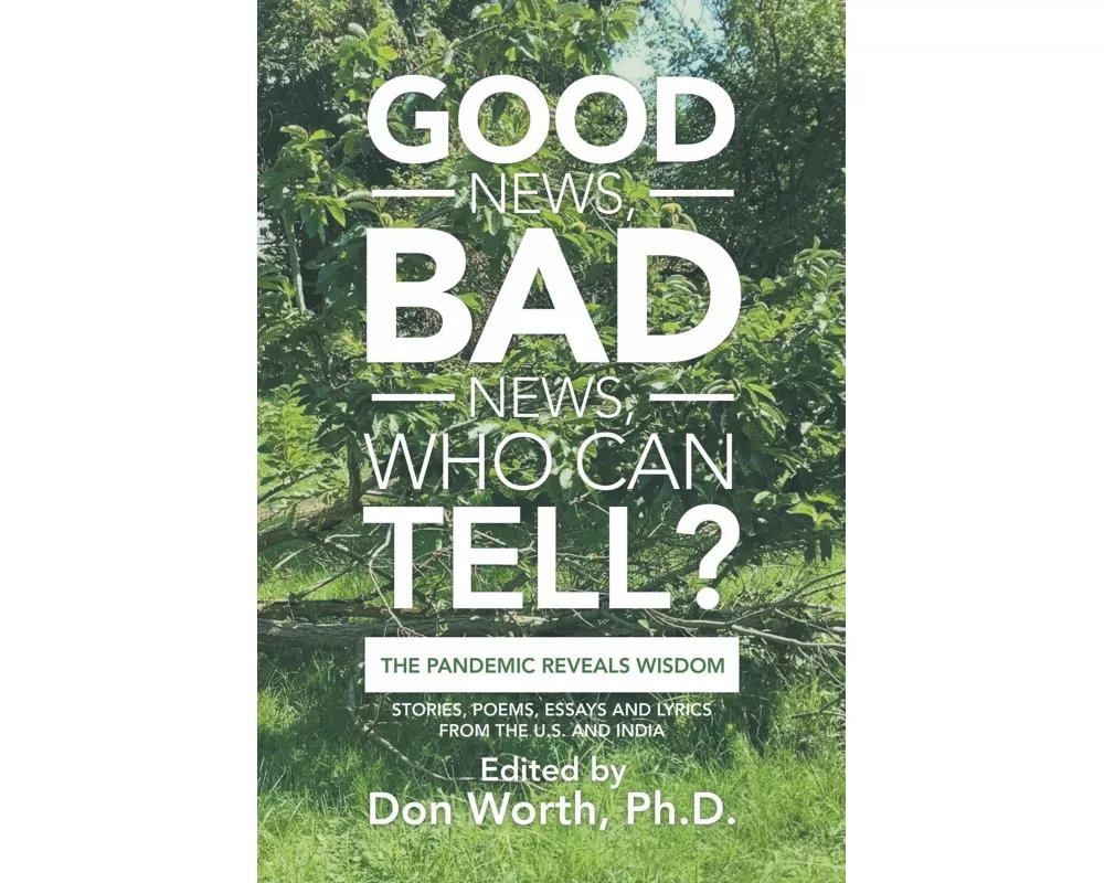 Good News, Bad News, Who Can Tell?: The Pandemic Reveals Wisdom