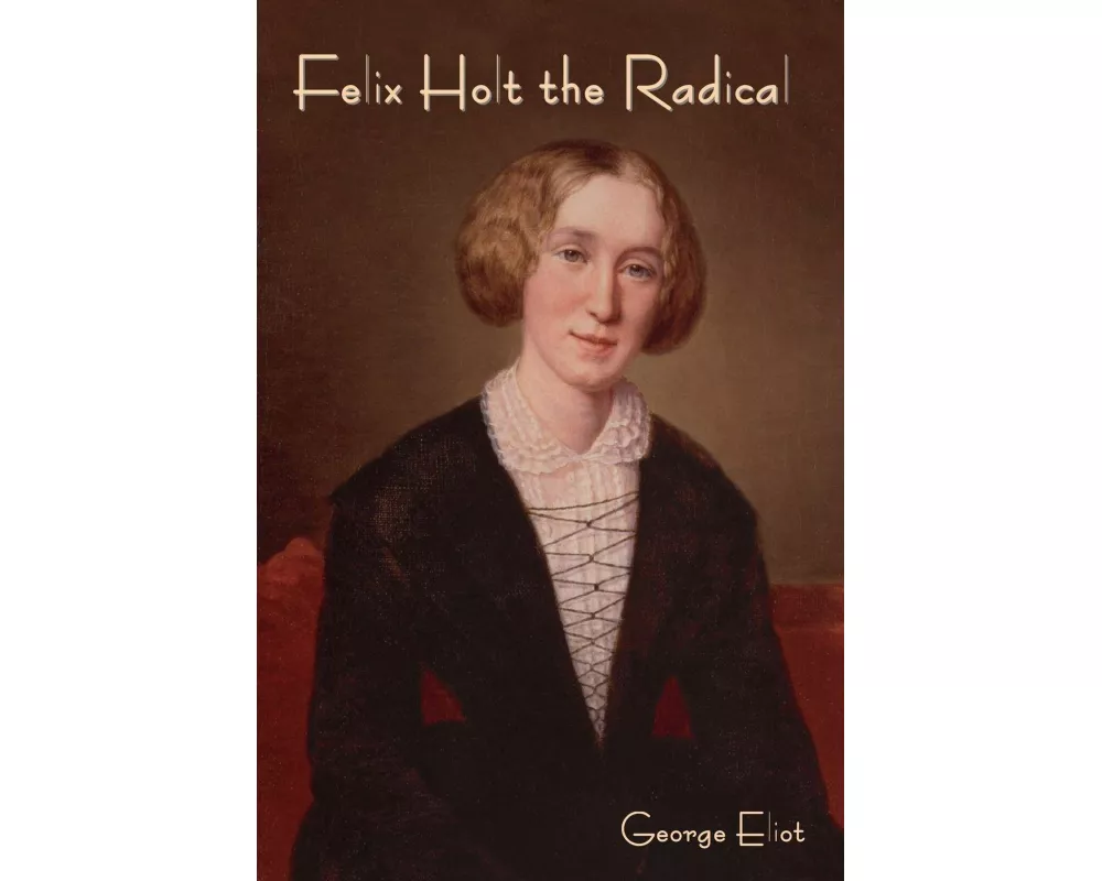 Felix Holt the Radical