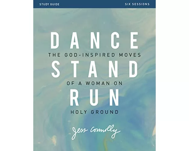Dance, Stand, Run Bible Study Guide