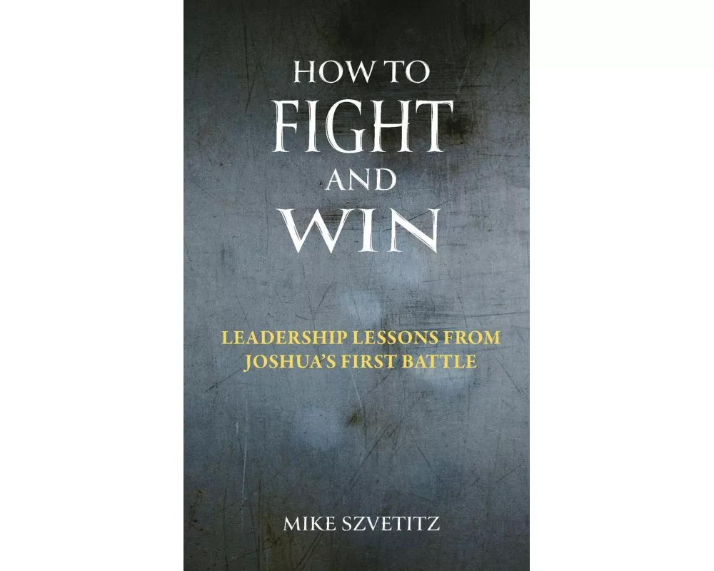 How to Fight and Win