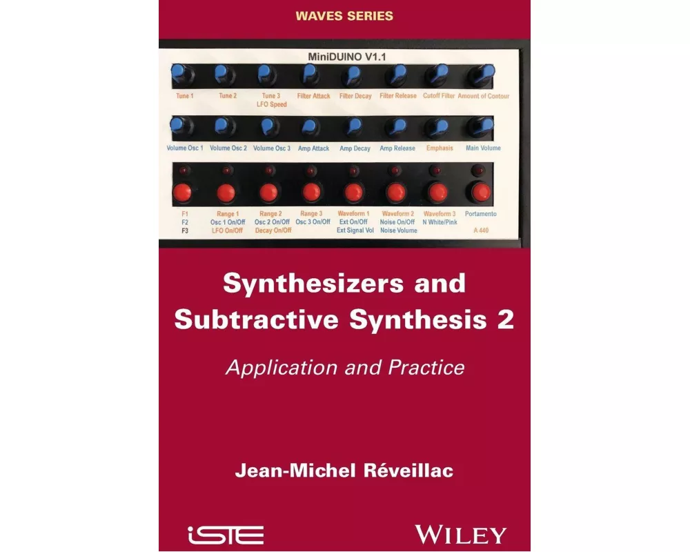 Synthesizers and Subtractive Synthesis, Volume 2