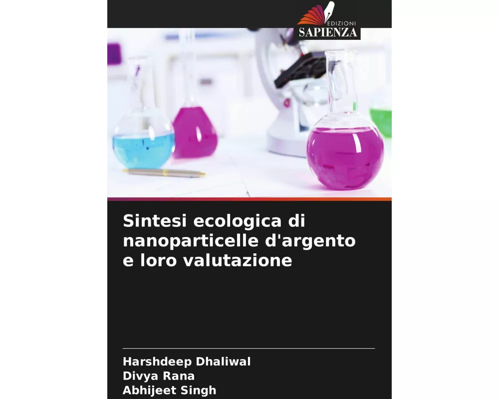 Sintesi ecologica di nanoparticelle d'argento e loro valutazione
